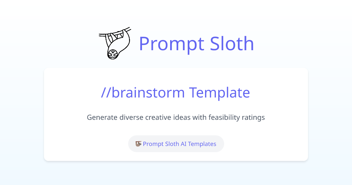 strategy-planning, creative brainstorm Prompt Template | Prompt Sloth